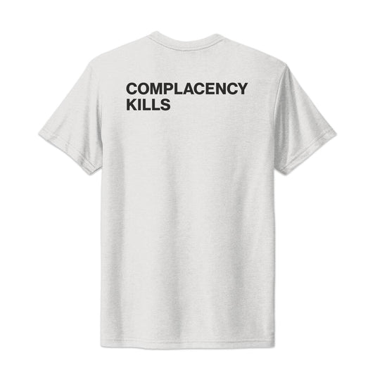 COMPLACENCY KILLS - TEE